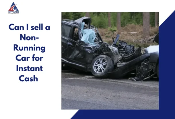 Graphic with the text “Can I sell a Non-Running Car for Instant Cash” beside an image of two severely damaged cars after a collision.