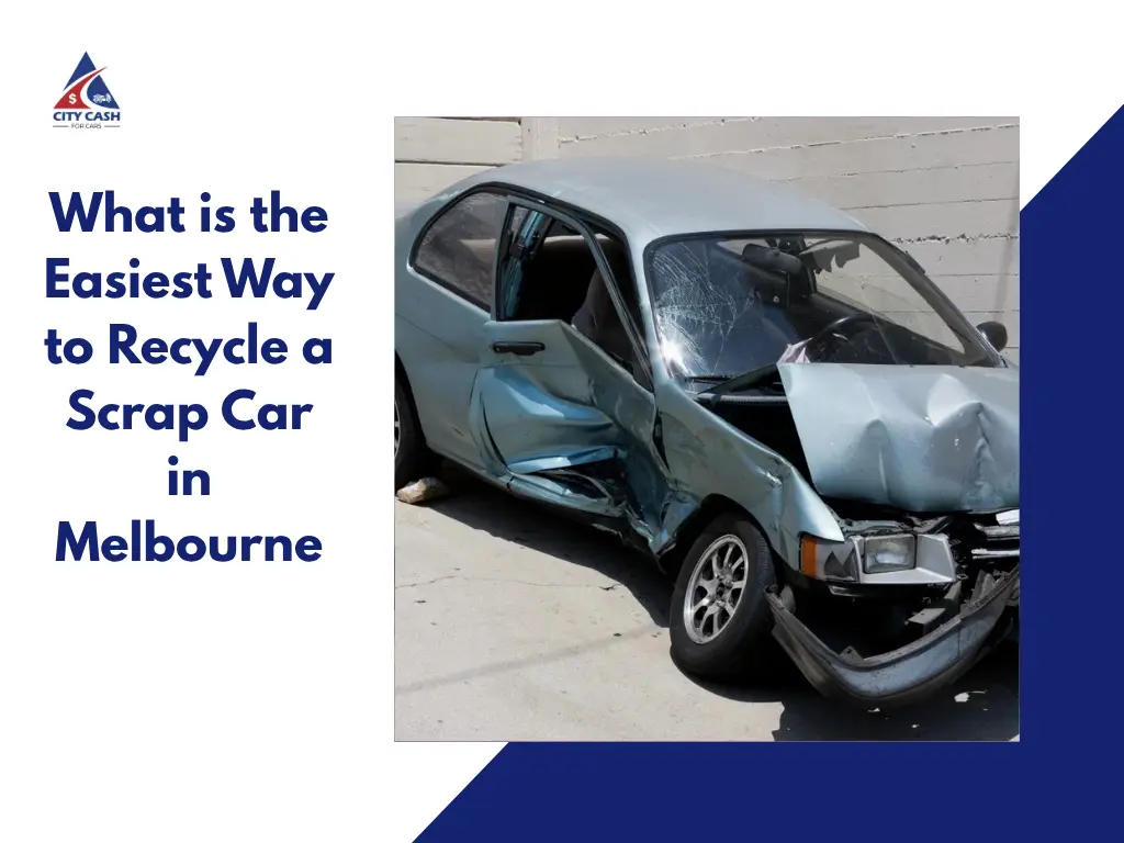 Free car removal Melbourne service for recycling damaged scrap car safely and environmentally friendly