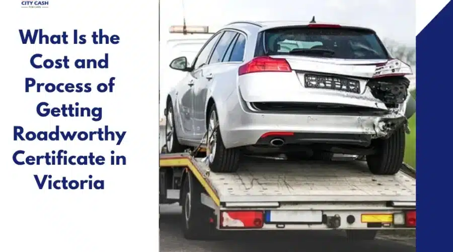 Damaged white station wagon being transported on a tow truck, alongside text about the cost and process of obtaining a roadworthy certificate in Victoria.