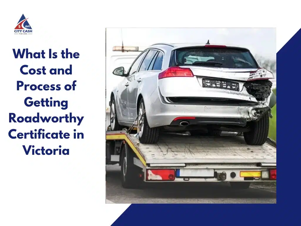 Damaged white station wagon being transported on a tow truck, alongside text about the cost and process of obtaining a roadworthy certificate in Victoria.