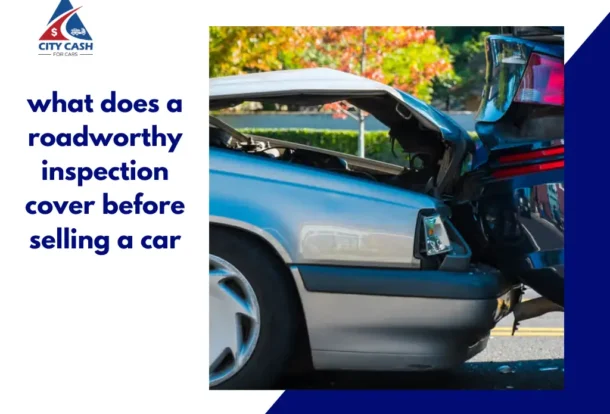Damaged car being inspected to explain what a roadworthy inspection covers before selling a car in Melbourne.