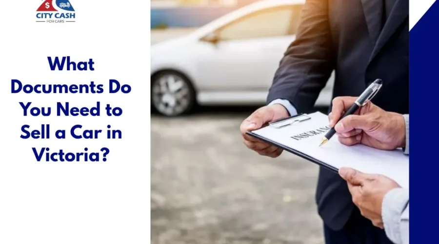 Documents needed to sell a car in Victoria