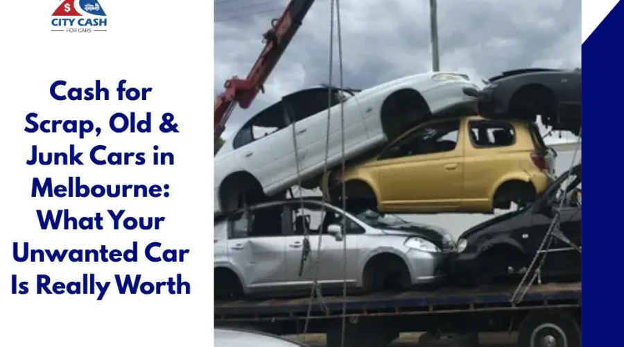 Cash for scrap, old and junk cars in Melbourne