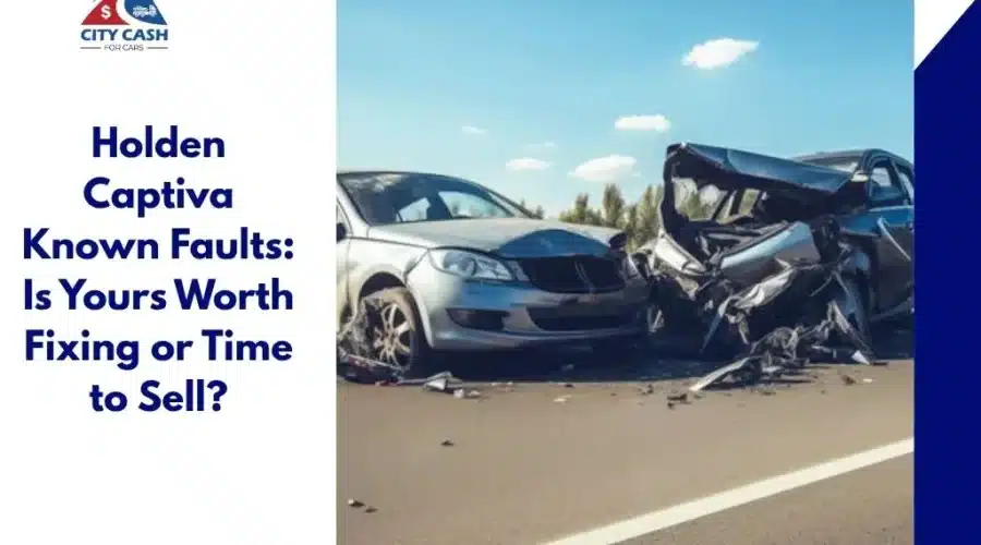 Holden Captiva known faults and repair decision